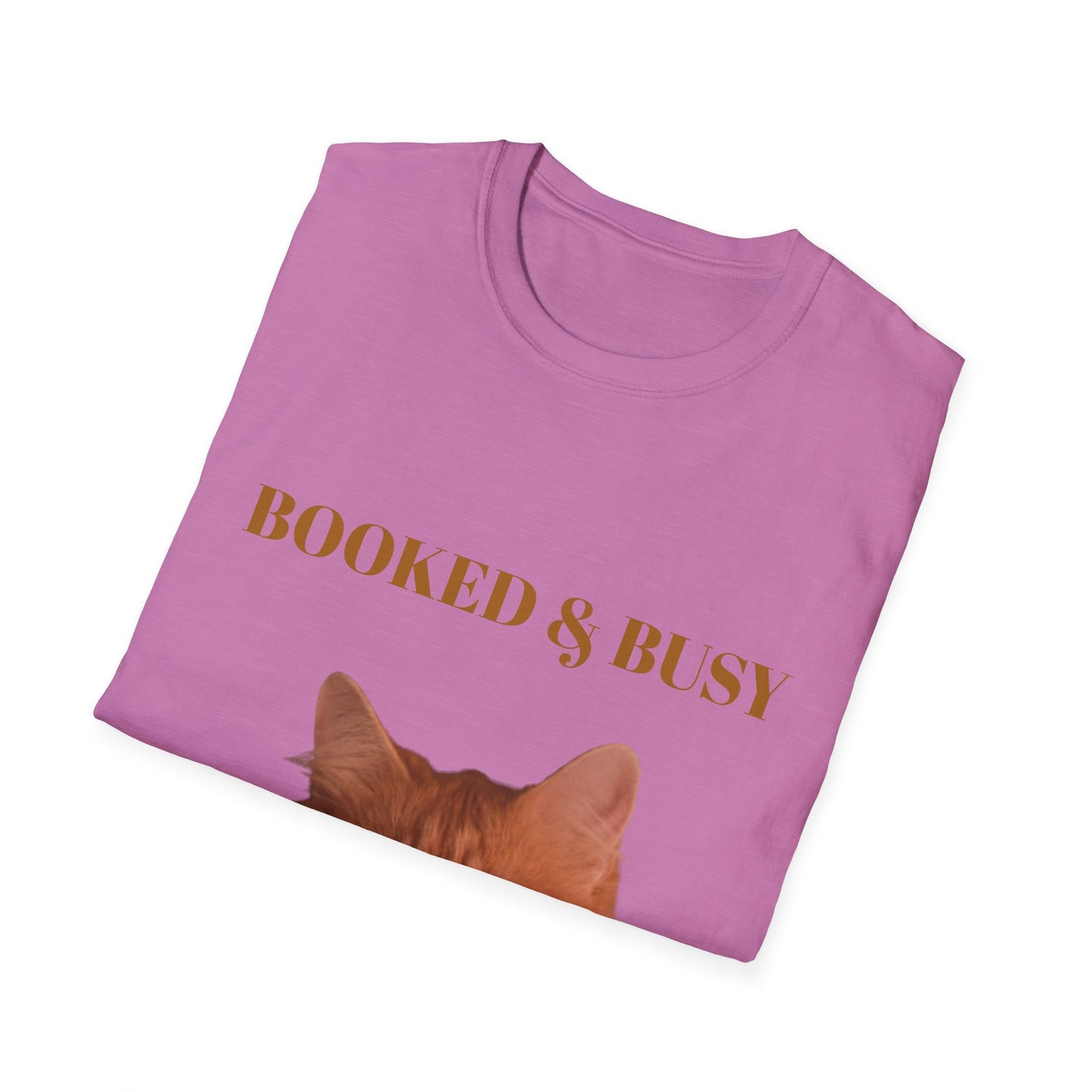 Funny Cat T-Shirt – “Booked & Busy” Unisex Softstyle Tee – Casual, Comfortable Shirt for Cat Lovers with a Playful, Motivational Message