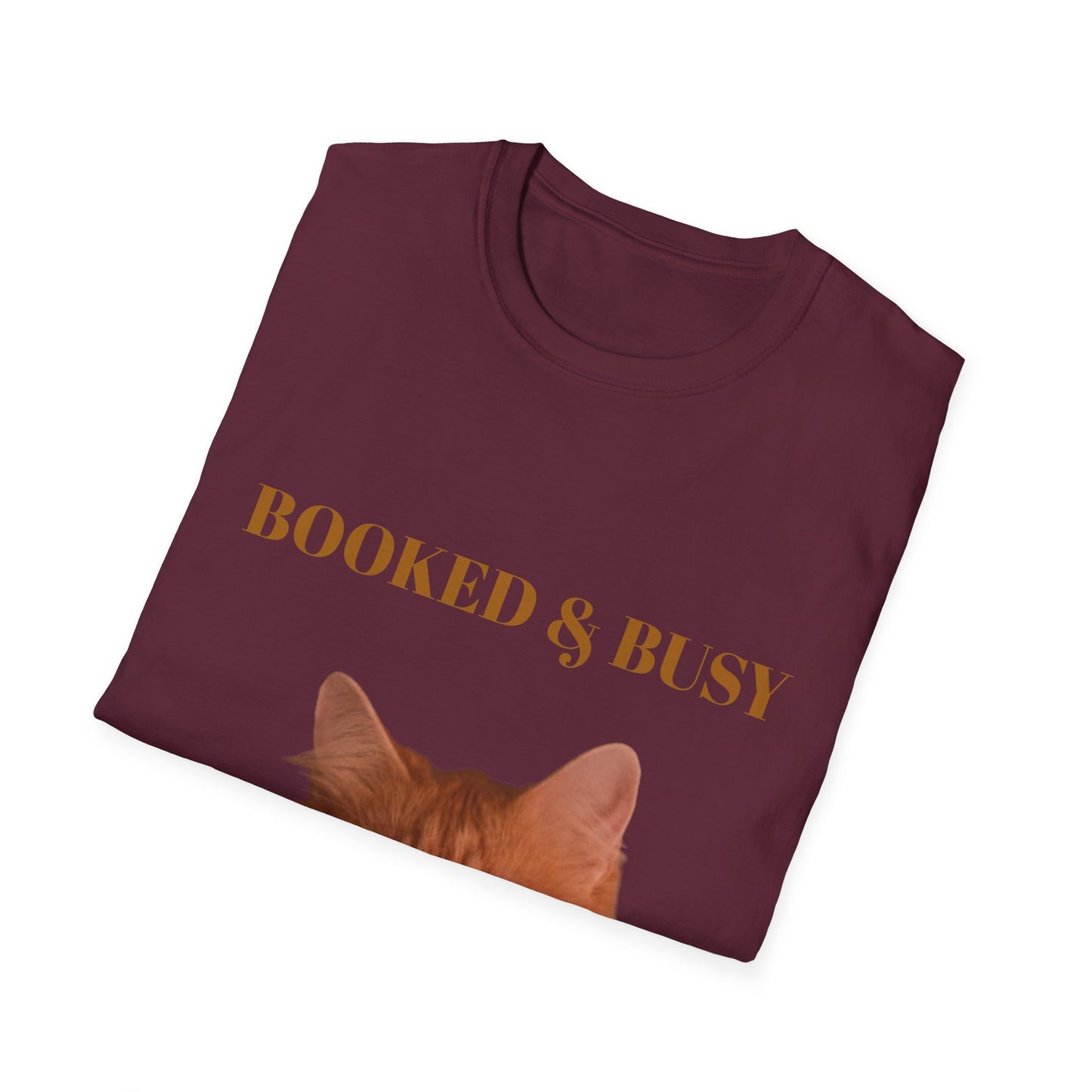 Funny Cat T-Shirt – “Booked & Busy” Unisex Softstyle Tee – Casual, Comfortable Shirt for Cat Lovers with a Playful, Motivational Message