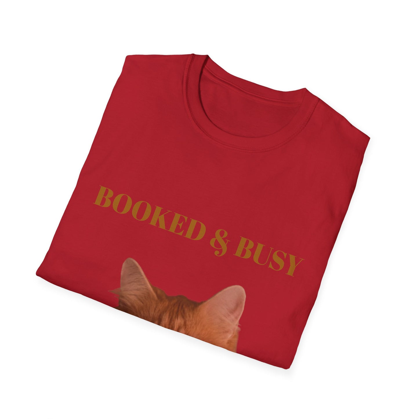 Funny Cat T-Shirt – “Booked & Busy” Unisex Softstyle Tee – Casual, Comfortable Shirt for Cat Lovers with a Playful, Motivational Message