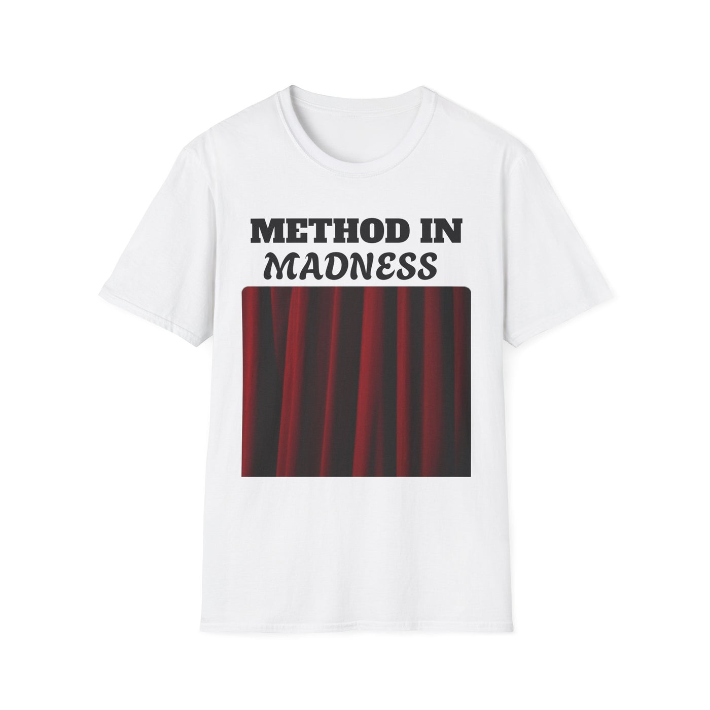 "Method in Madness Unisex Graphic T-Shirt – Trendy, casual summer tee for self-expression."










