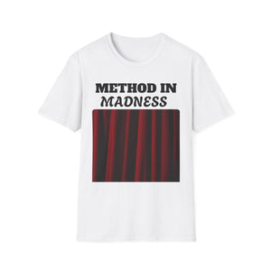 "Method in Madness Unisex Graphic T-Shirt – Trendy, casual summer tee for self-expression."










