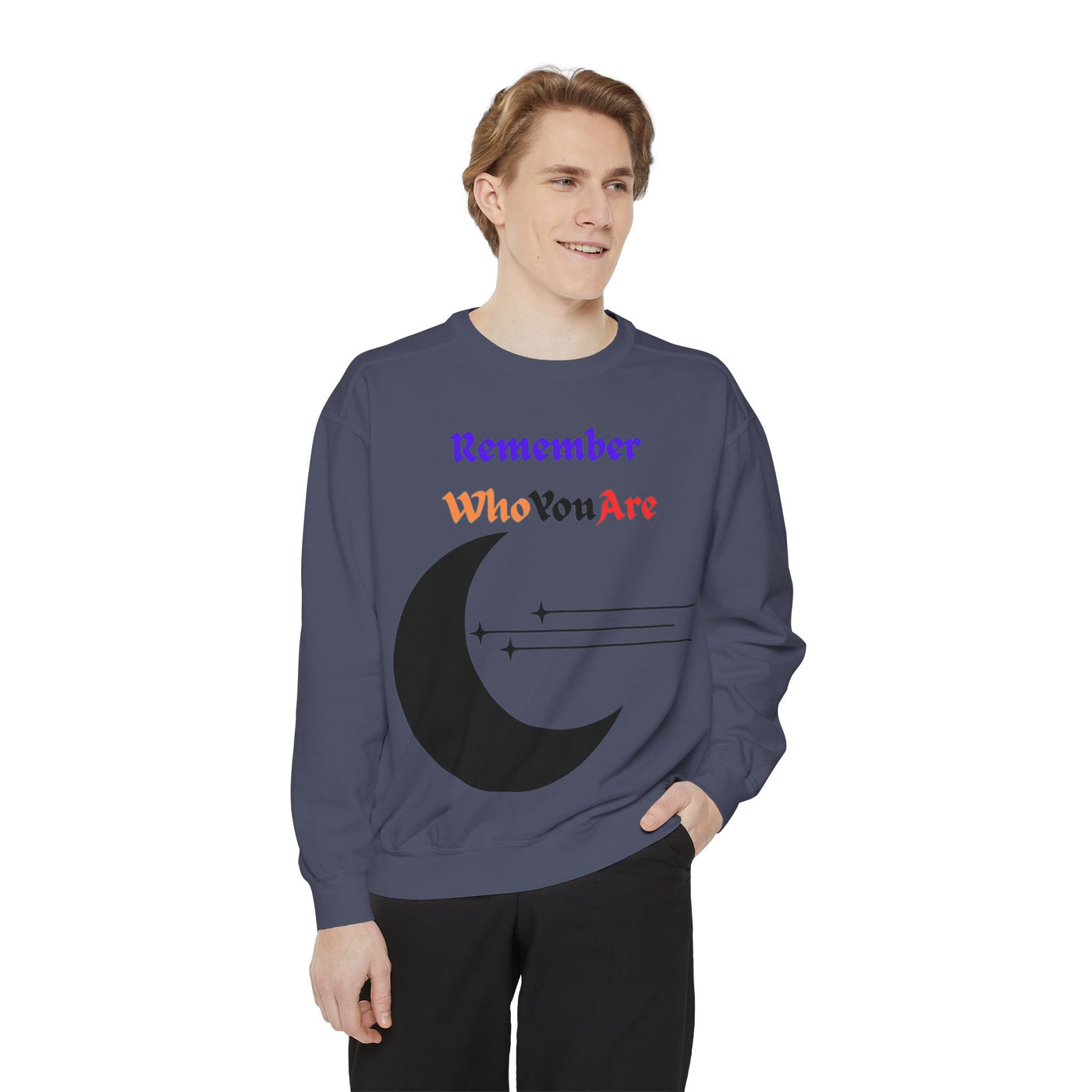 “Remember Who You Are” Sweatshirt – Unisex Garment-Dyed Crewneck | Comfortable & Inspirational Style