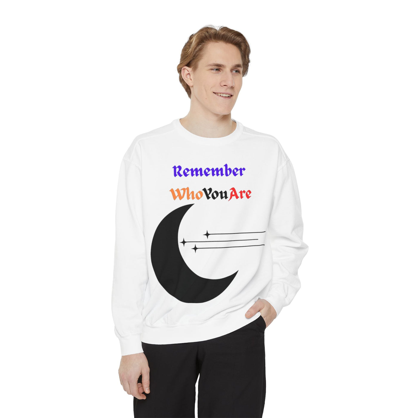 “Remember Who You Are” Sweatshirt – Unisex Garment-Dyed Crewneck | Comfortable & Inspirational Style