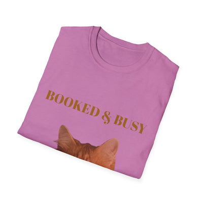 Funny Cat T-Shirt – “Booked & Busy” Unisex Softstyle Tee – Casual, Comfortable Shirt for Cat Lovers with a Playful, Motivational Message