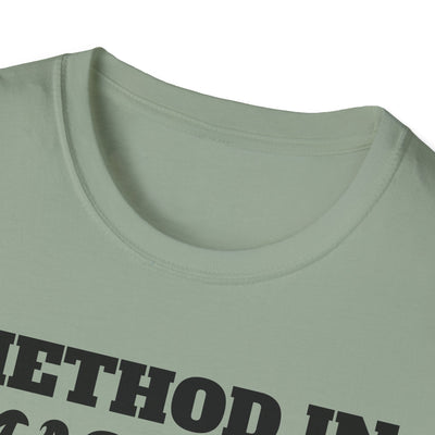 Method in Madness Unisex Graphic T-Shirt – Trendy Summer Tee | Comfortable & Casual Fit