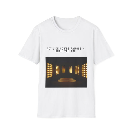 Famous Vibes T-Shirt – Unisex Softstyle Tee, Casual Wear with Motivational Message – Perfect Gift for Friends, Birthdays, or Celebrations