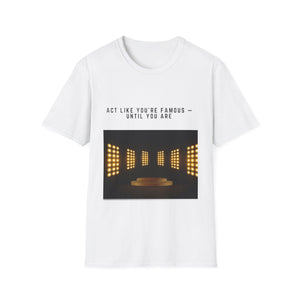 Famous Vibes T-Shirt – Unisex softstyle tee with motivational message for casual wear, birthdays, or special gifts.








