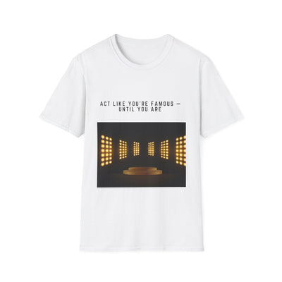 Famous Vibes T-Shirt – Unisex softstyle tee with motivational message for casual wear, birthdays, or special gifts.








