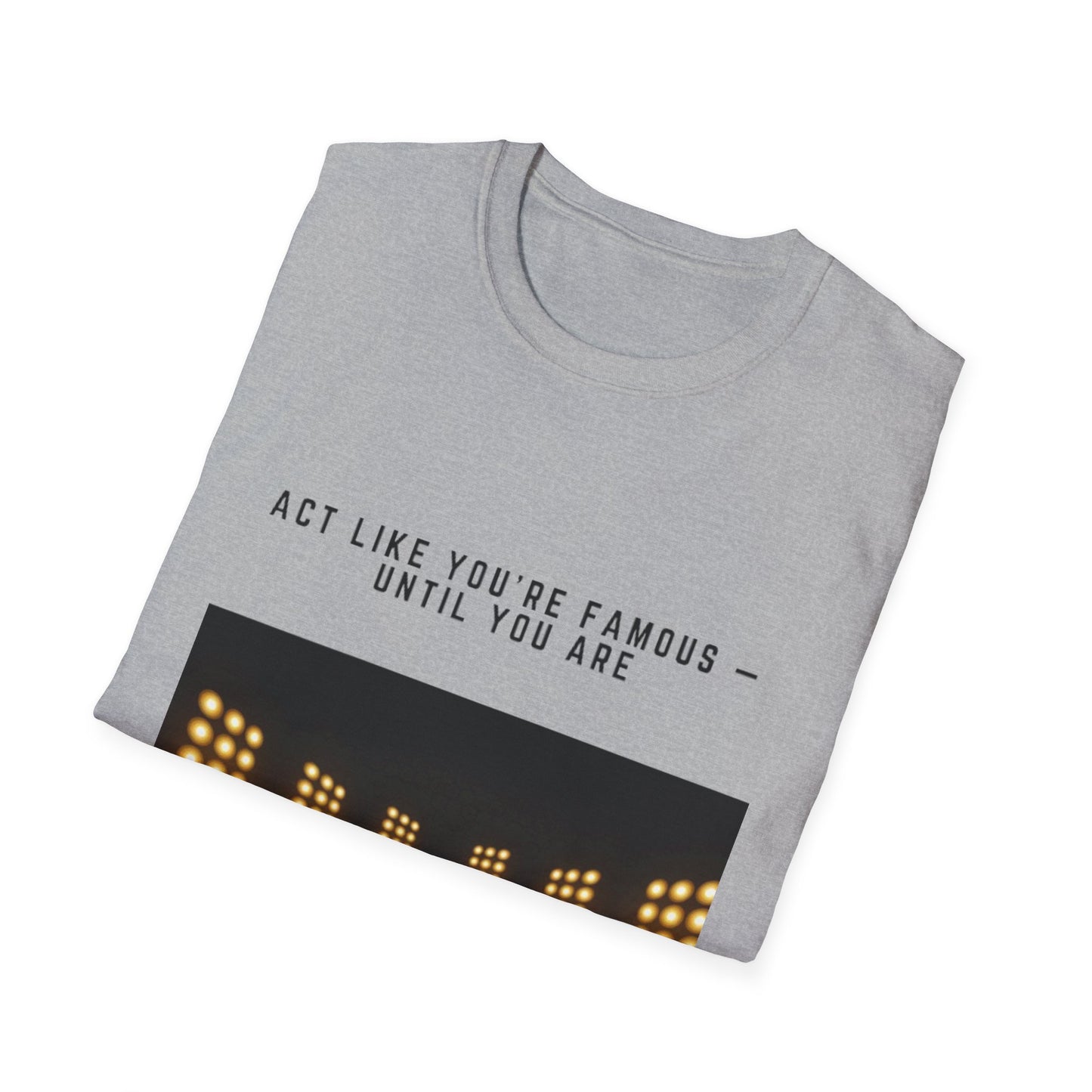 Famous Vibes T-Shirt – Unisex Softstyle Tee, Casual Wear with Motivational Message – Perfect Gift for Friends, Birthdays, or Celebrations