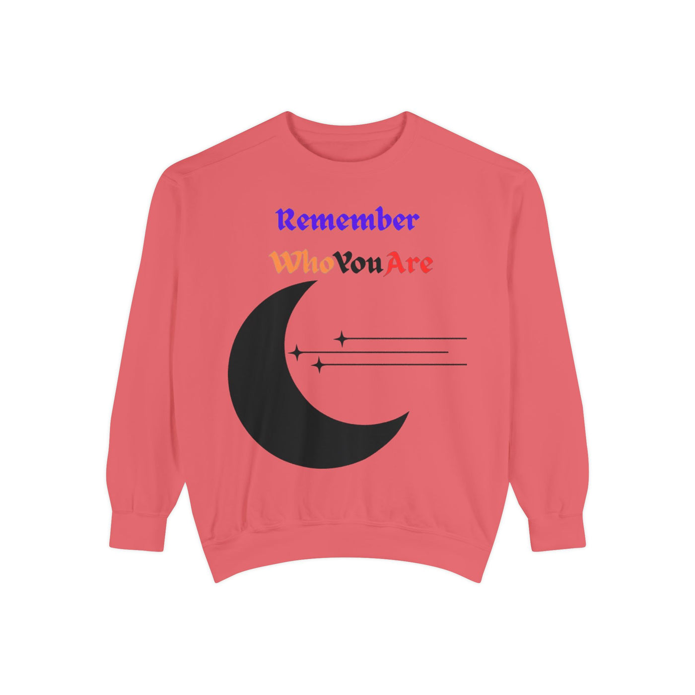 “Remember Who You Are” Sweatshirt – Unisex Garment-Dyed Crewneck | Comfortable & Inspirational Style