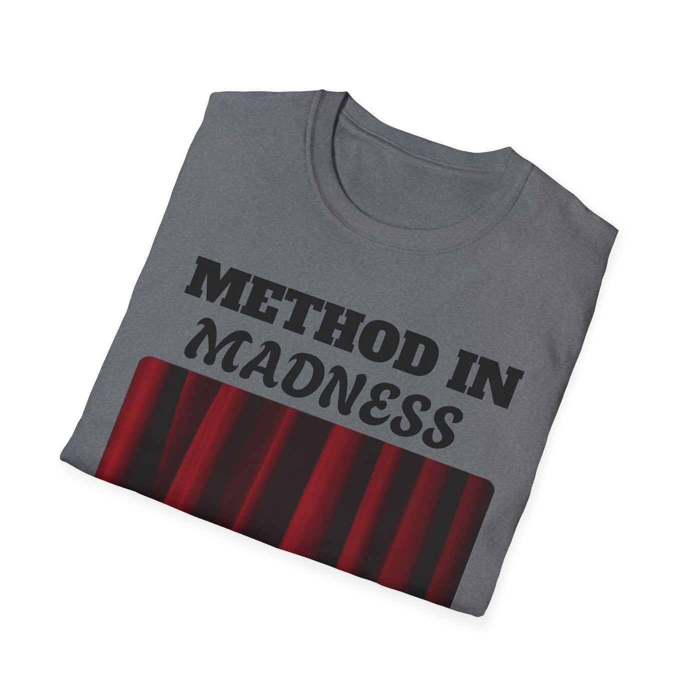 Method in Madness Unisex Graphic T-Shirt – Trendy Summer Tee | Comfortable & Casual Fit