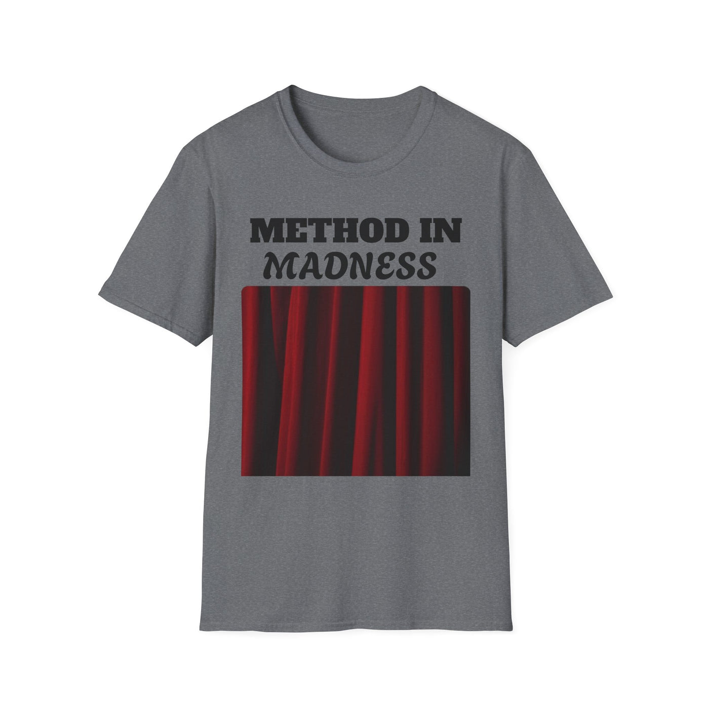 Method in Madness Unisex Graphic T-Shirt – Trendy Summer Tee | Comfortable & Casual Fit