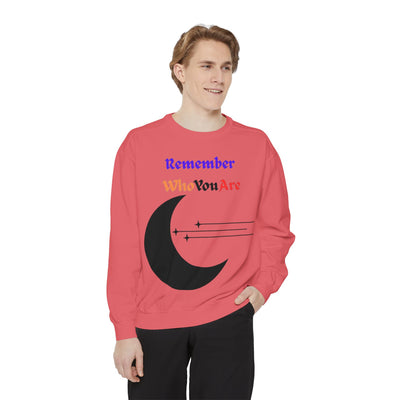 “Remember Who You Are” Sweatshirt – Unisex Garment-Dyed Crewneck | Comfortable & Inspirational Style
