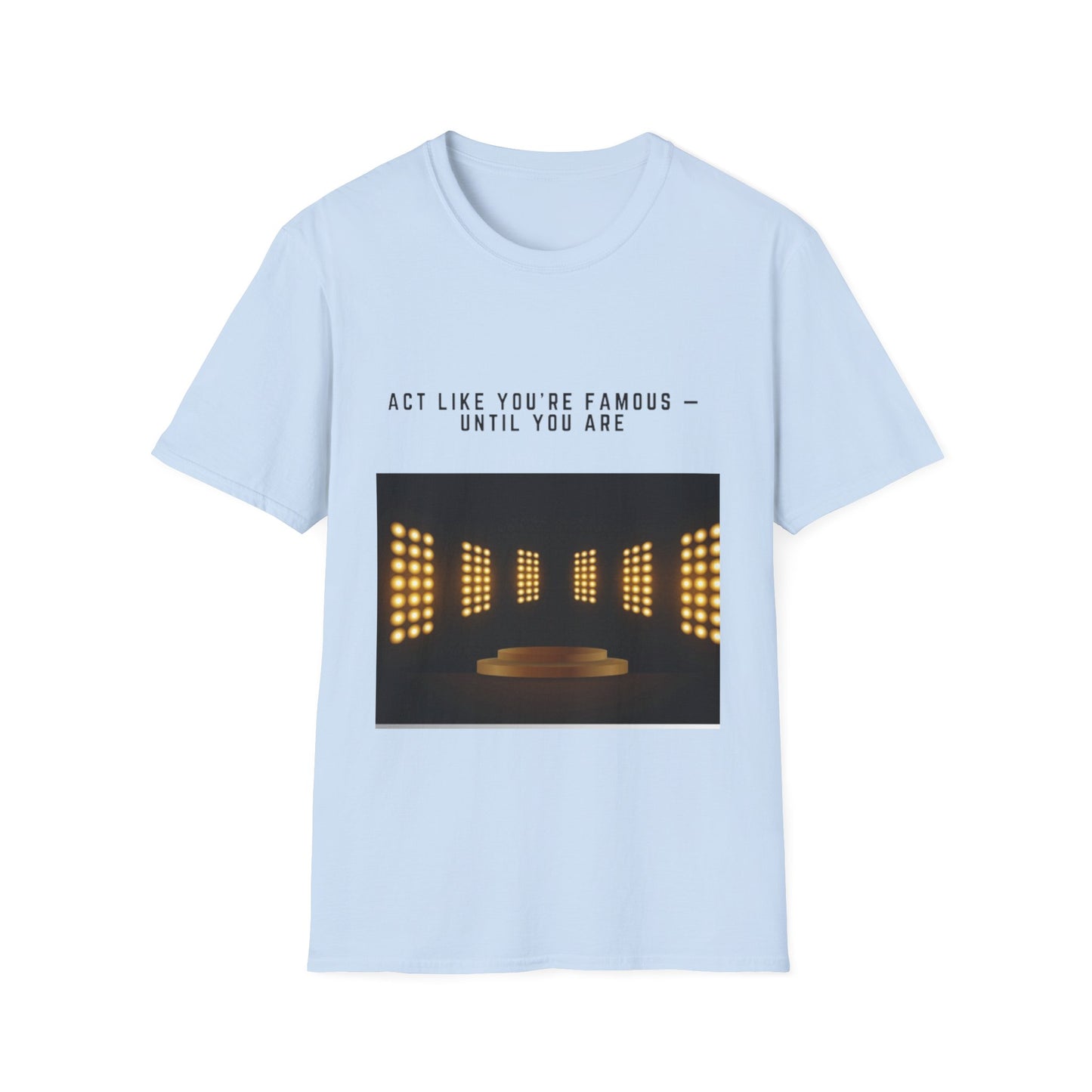 Famous Vibes T-Shirt – Unisex Softstyle Tee, Casual Wear with Motivational Message – Perfect Gift for Friends, Birthdays, or Celebrations