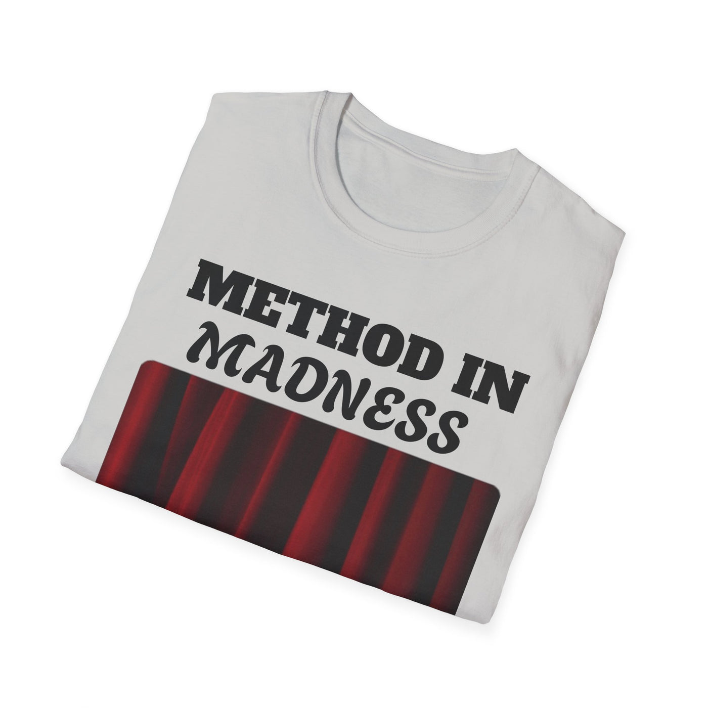Method in Madness Unisex Graphic T-Shirt – Trendy Summer Tee | Comfortable & Casual Fit